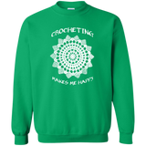 Crocheting Makes Me Happy Crewneck Pullover Sweatshirt