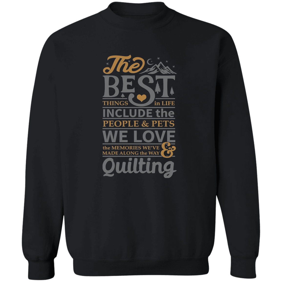The best things in life - QUILTING Pullover Sweatshirt