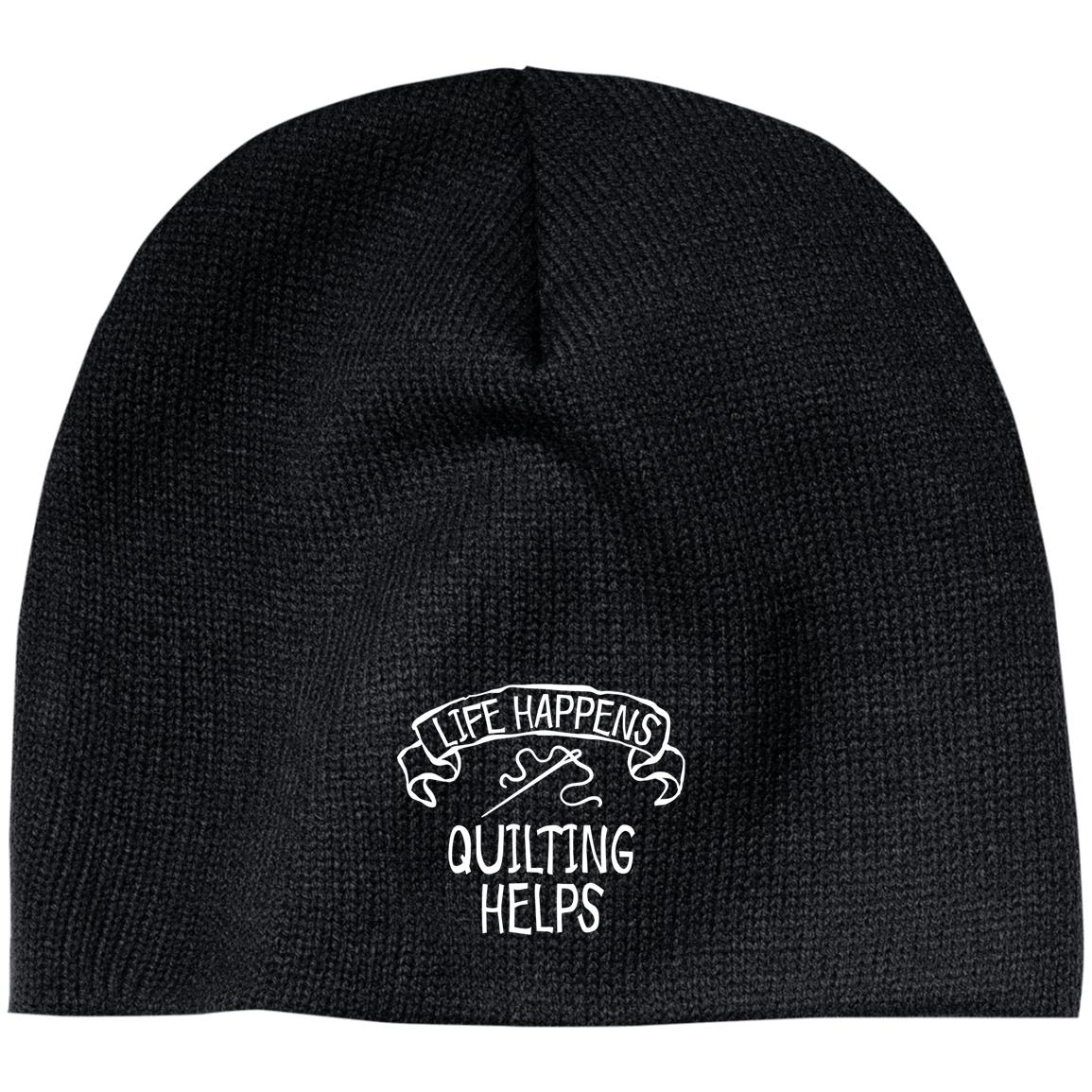 Life Happens - Quilting Helps 100% Acrylic Beanie