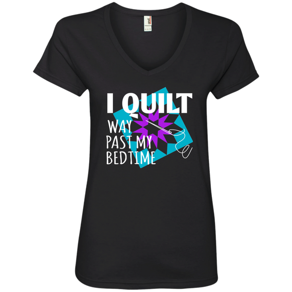 I Quilt Way Past My Bedtime Ladies V-Neck T-Shirt
