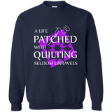 Quilting Seldom Unravels Crewneck Pullover Sweatshirt