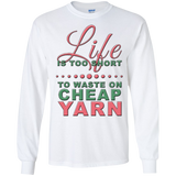 Life is Too Short to Use Cheap Yarn Long Sleeve Ultra Cotton T-Shirt - Crafter4Life - 3
