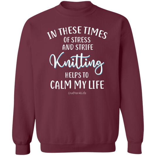 Knitting Helps to Calm My Life Crewneck Pullover Sweatshirt