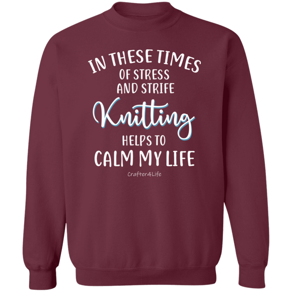 Knitting Helps to Calm My Life Crewneck Pullover Sweatshirt