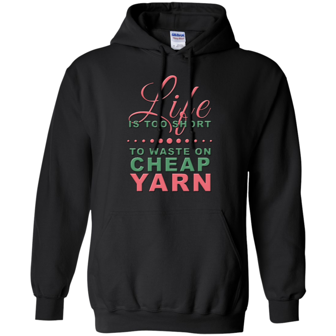 Life is Too Short to Use Cheap Yarn Pullover Hoodies - Crafter4Life - 4