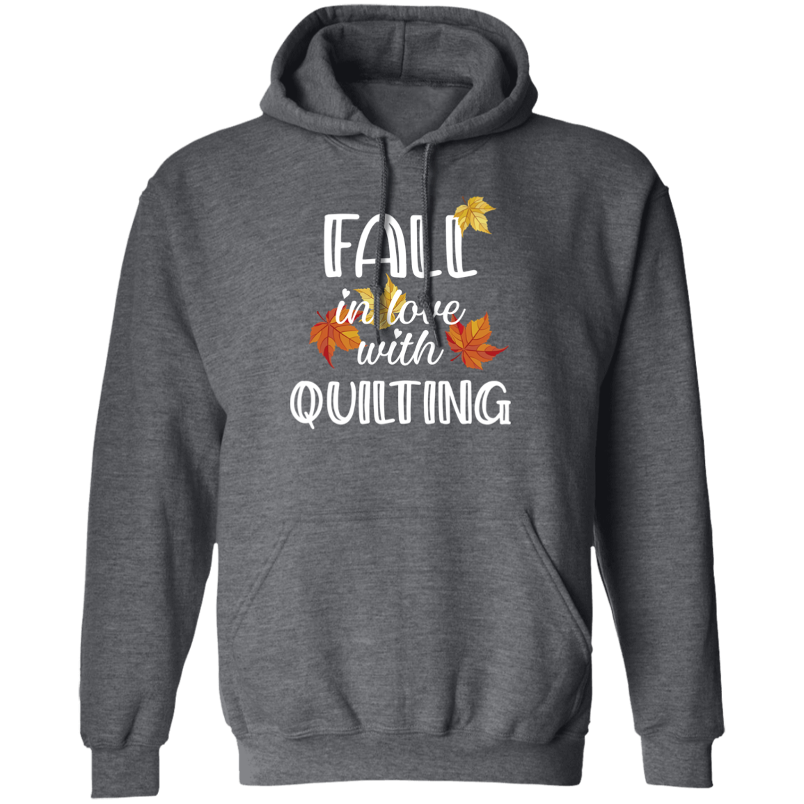 Fall in Love with Quilting Pullover Hoodie