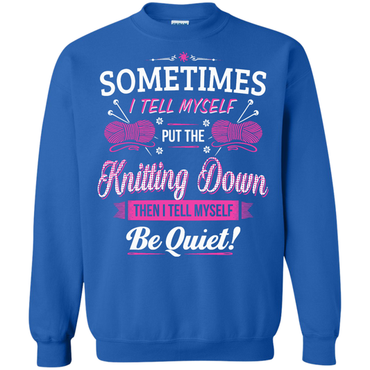 Put the Knitting Down Crewneck Sweatshirts - Crafter4Life - 1