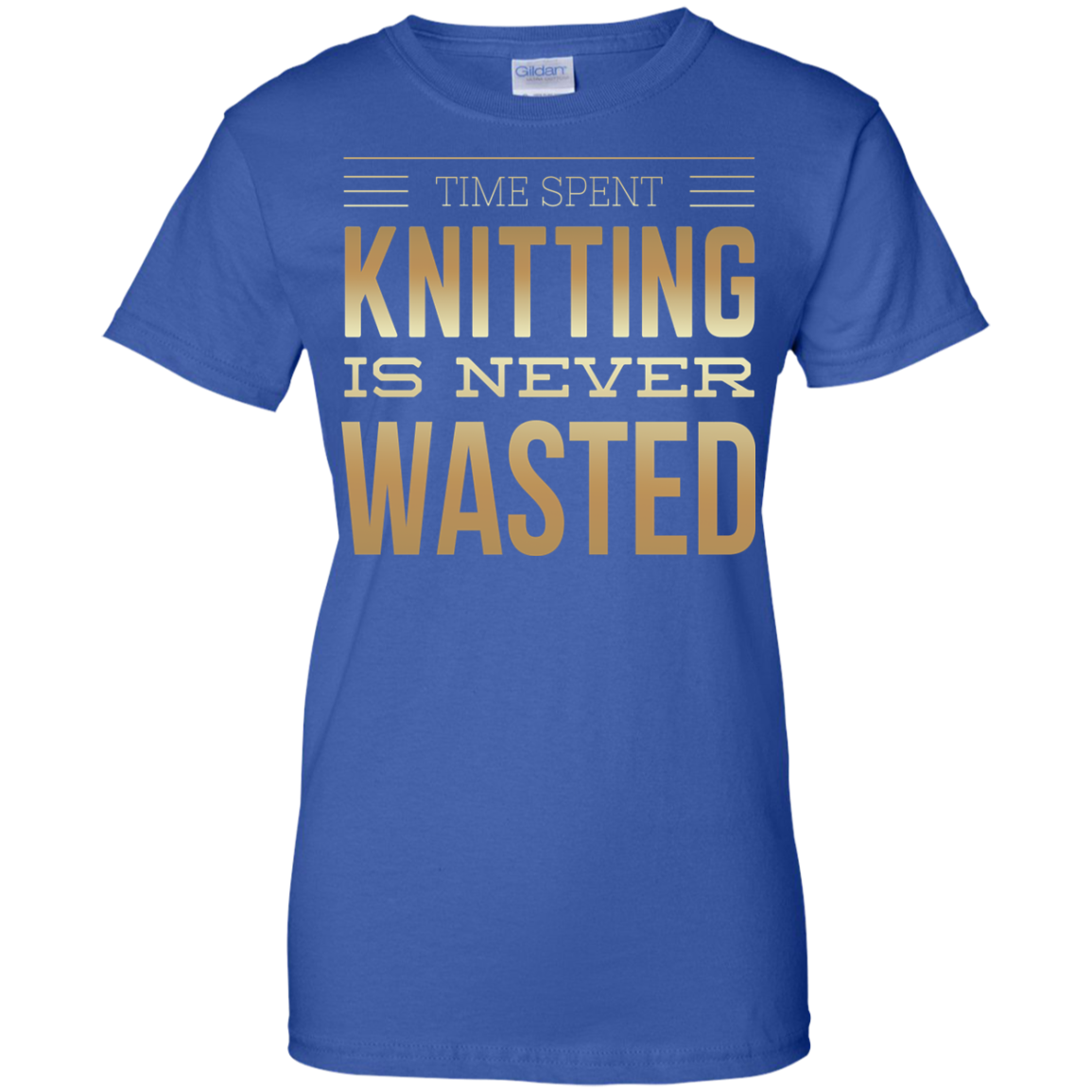 Time Spent Knitting Ladies Custom 100% Cotton T-Shirt - Crafter4Life - 8