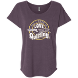 Time for Quilting Ladies Triblend Dolman Sleeve
