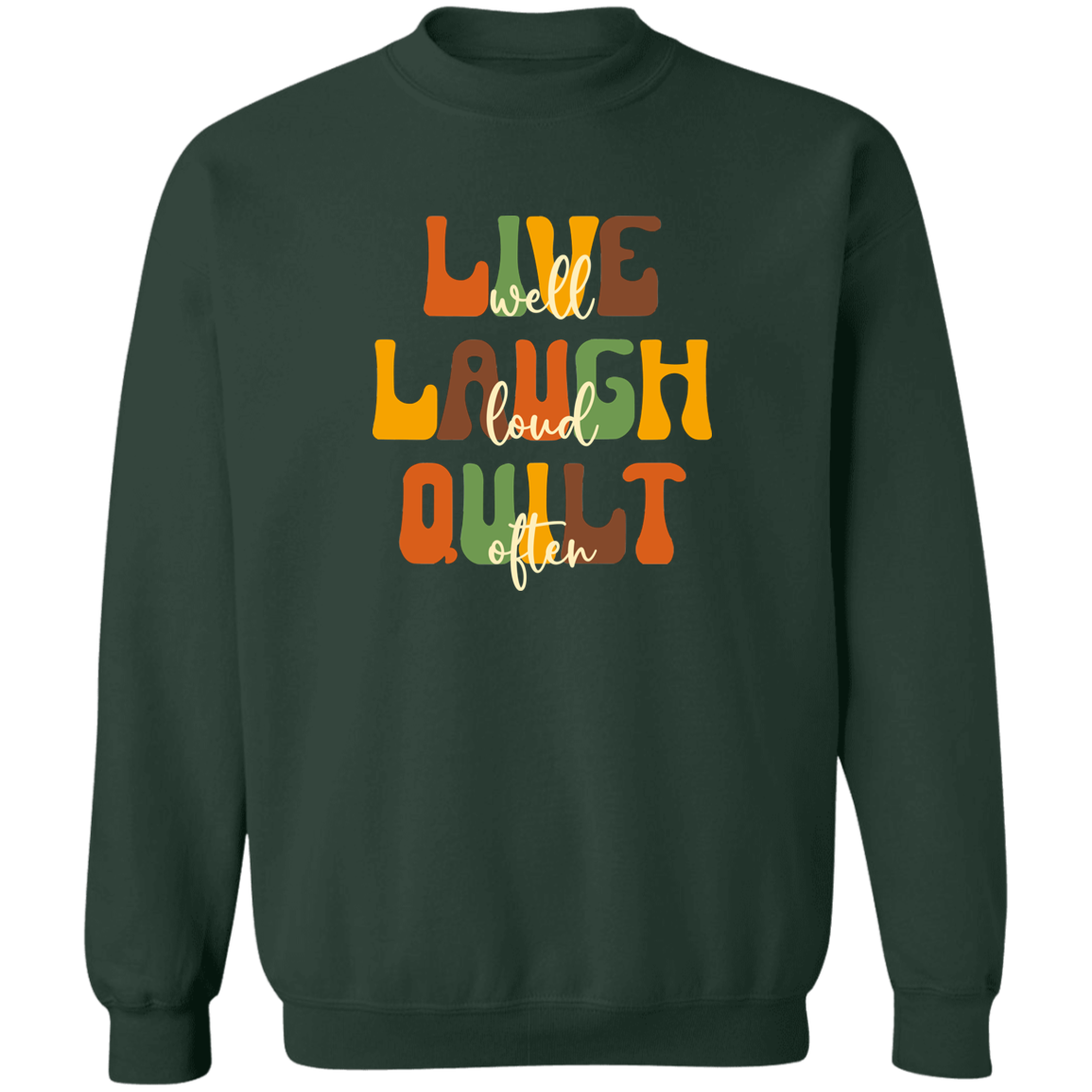 Live Well Quilt Often Sweatshirt