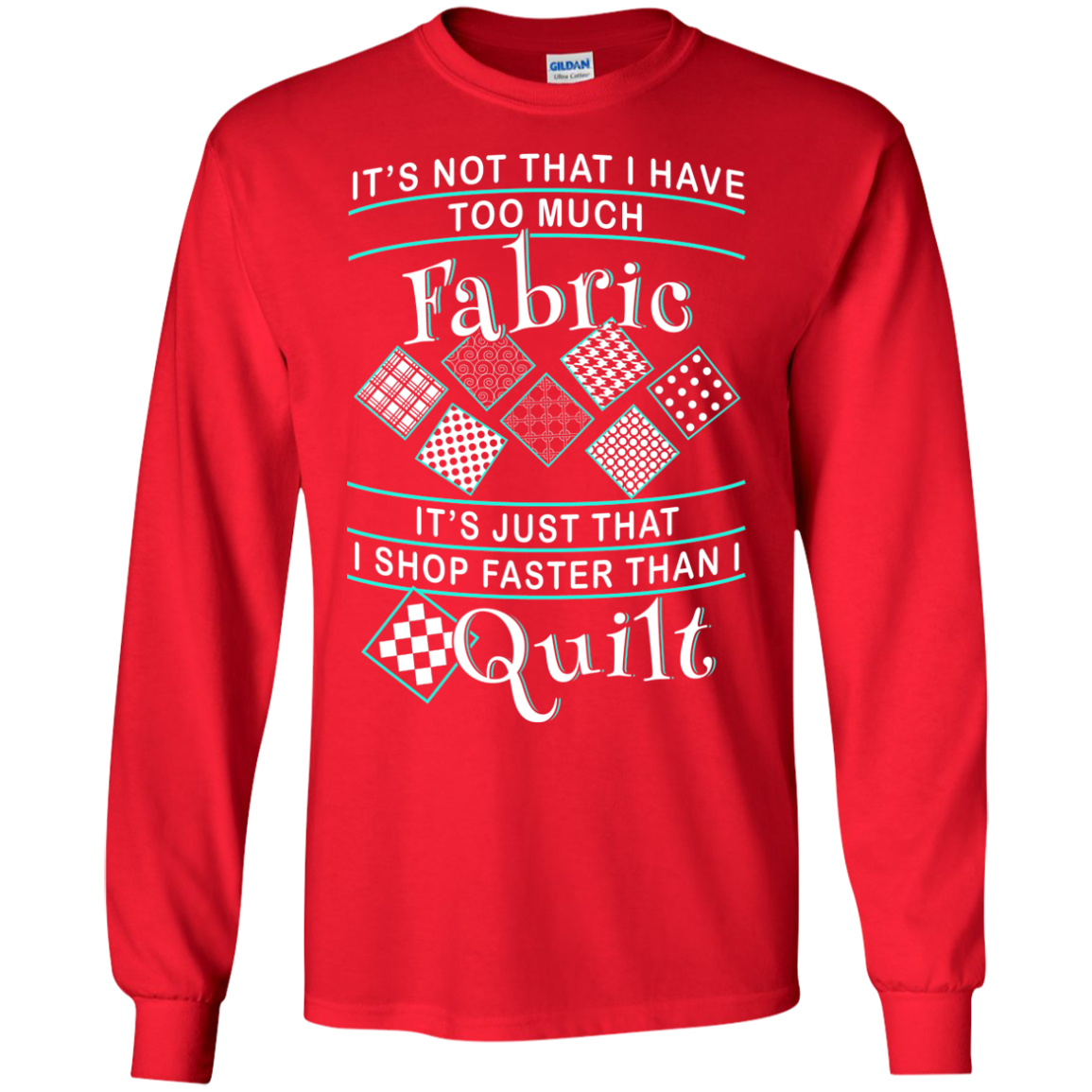 I Shop Faster than I Quilt Long Sleeve Ultra Cotton T-Shirt - Crafter4Life - 7