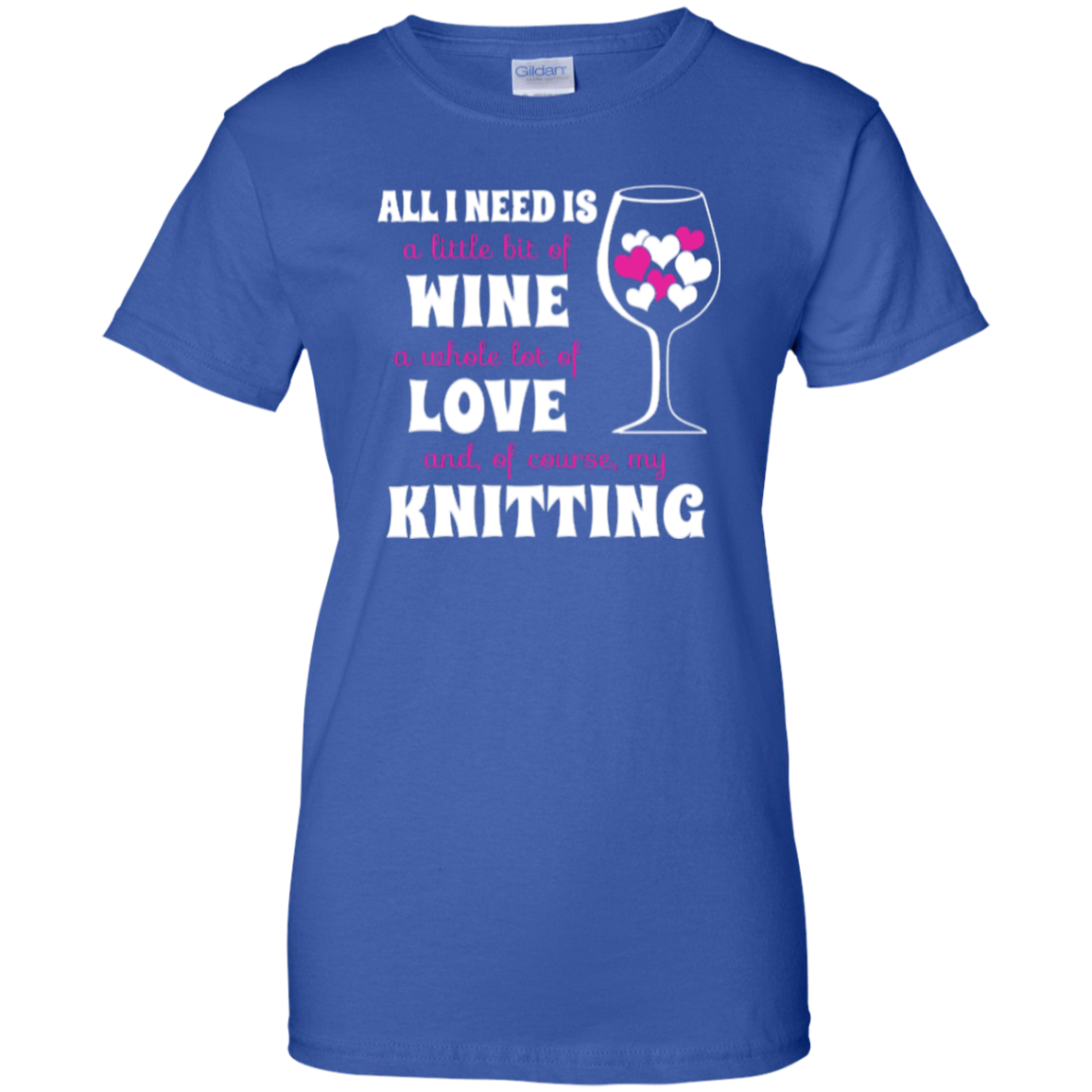 All I Need is Wine-Love-Knitting Ladies Custom 100% Cotton T-Shirt - Crafter4Life - 10
