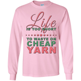 Life is Too Short to Use Cheap Yarn Long Sleeve Ultra Cotton T-Shirt - Crafter4Life - 8