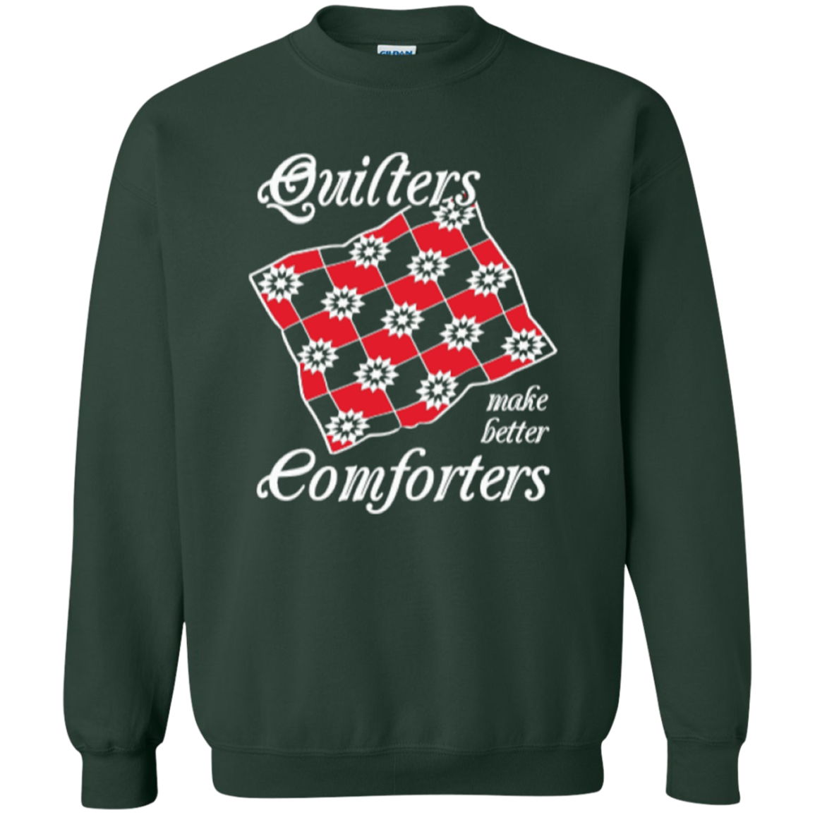 Quilters Make Better Comforters Crewneck Sweatshirts - Crafter4Life - 5