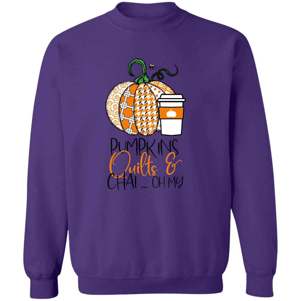 Pumpkins, Quilts & Chai Sweatshirt