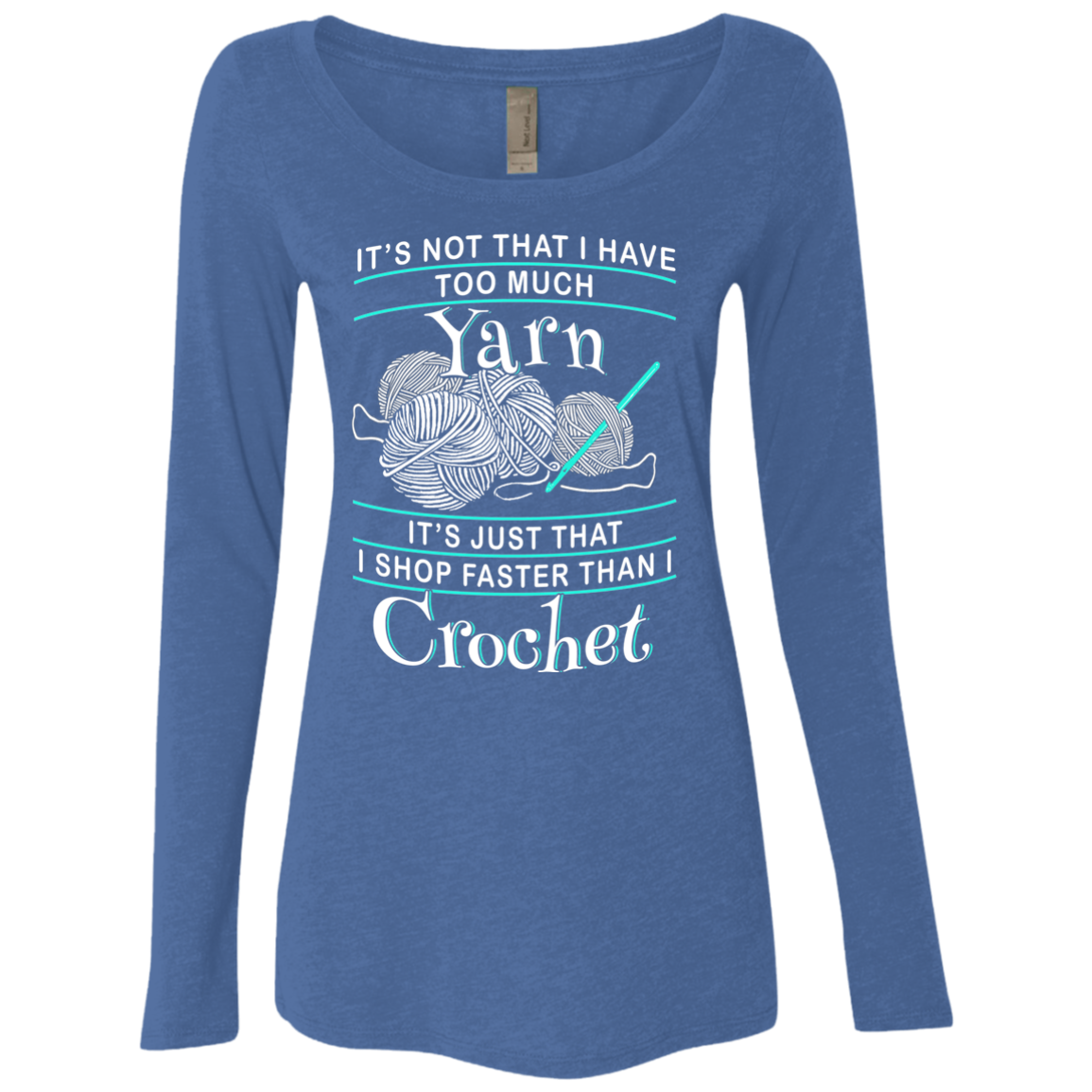 I Shop Faster than I Crochet Ladies Triblend LS Scoop