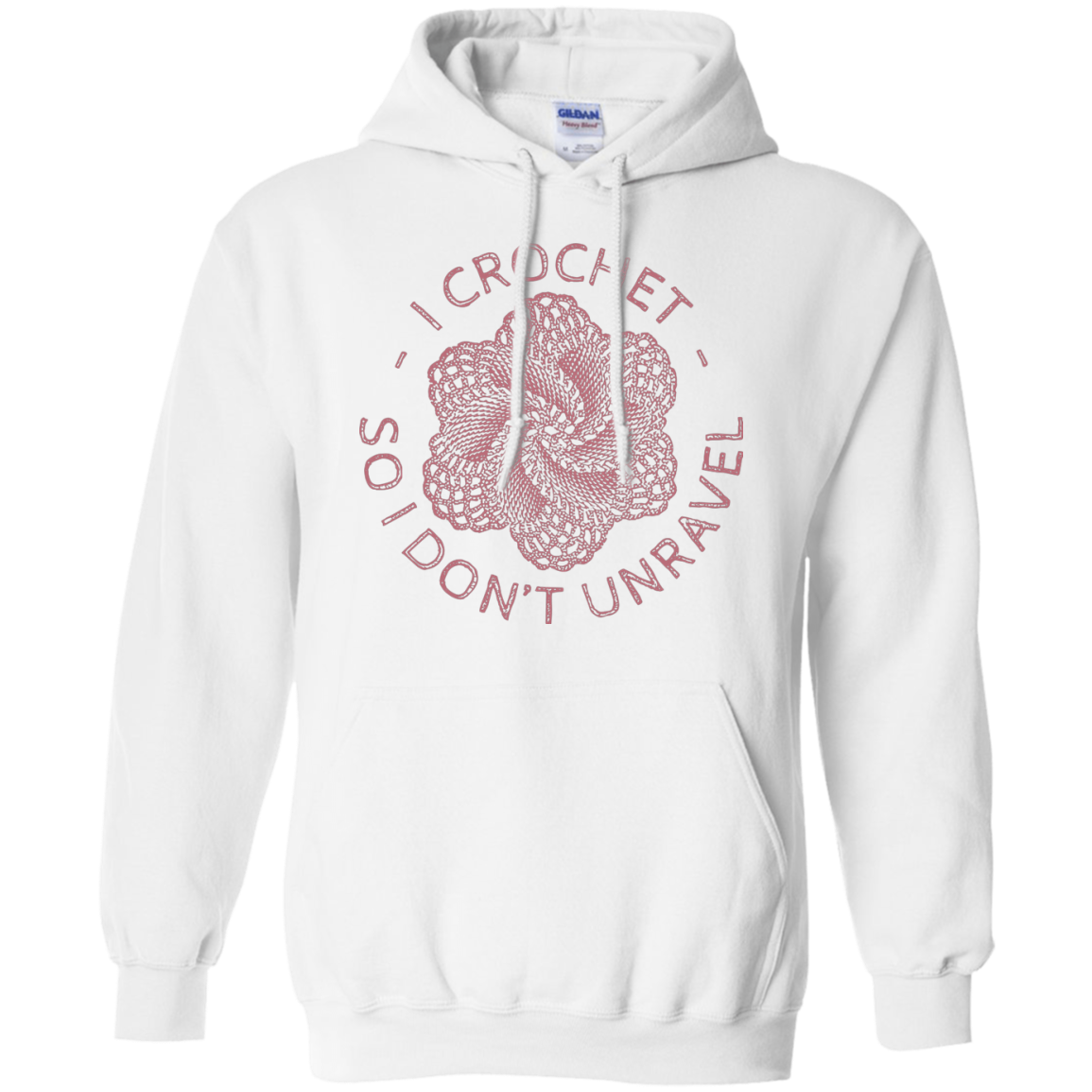 I Crochet So I Don't Unravel Pullover Hoodie