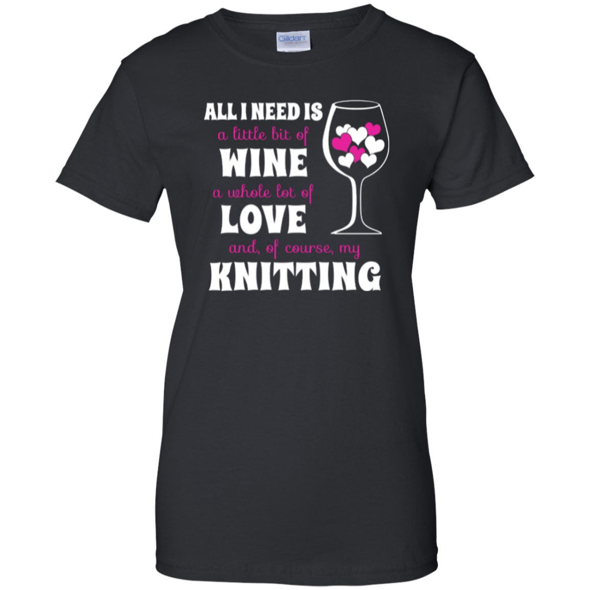 All I Need is Wine-Love-Knitting Ladies Custom 100% Cotton T-Shirt - Crafter4Life - 2
