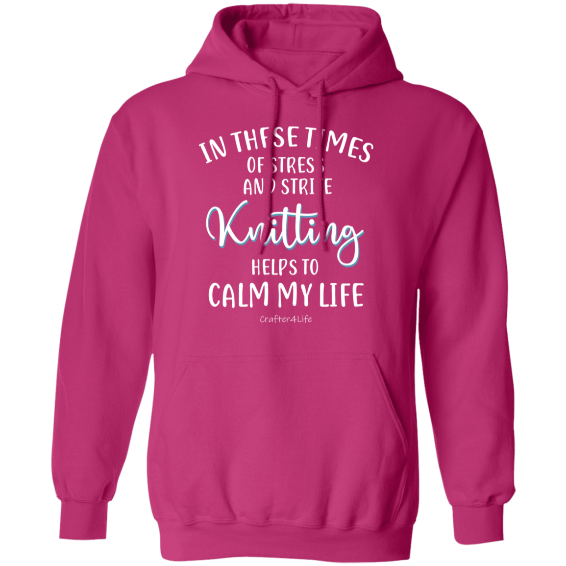 Knitting Helps to Calm My Life Pullover Hoodie