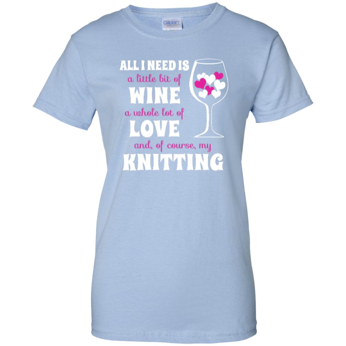 All I Need is Wine-Love-Knitting Ladies Custom 100% Cotton T-Shirt - Crafter4Life - 7