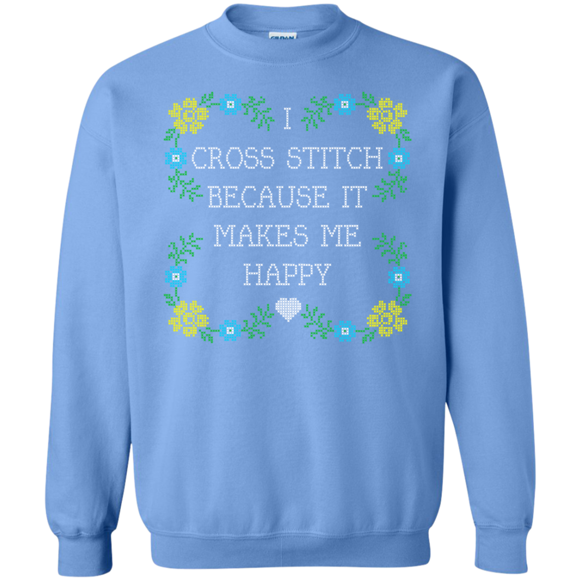 I Cross Stitch Because It Makes Me Happy Crewneck Sweatshirts - Crafter4Life - 11