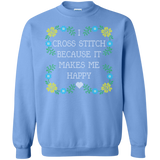 I Cross Stitch Because It Makes Me Happy Crewneck Sweatshirts - Crafter4Life - 11