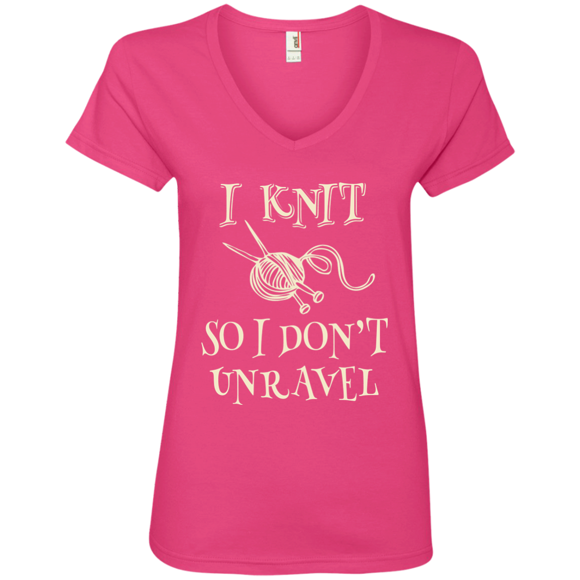 I Knit So I Don't Unravel Ladies V-Neck T-Shirt