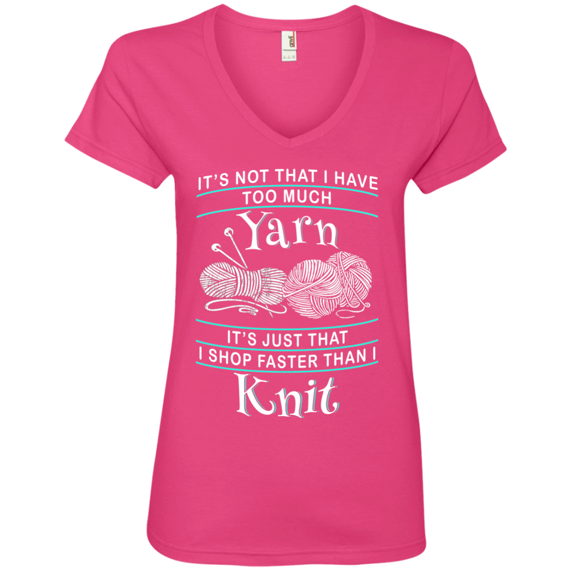 I Shop Faster than I Knit Ladies V-Neck T-Shirt