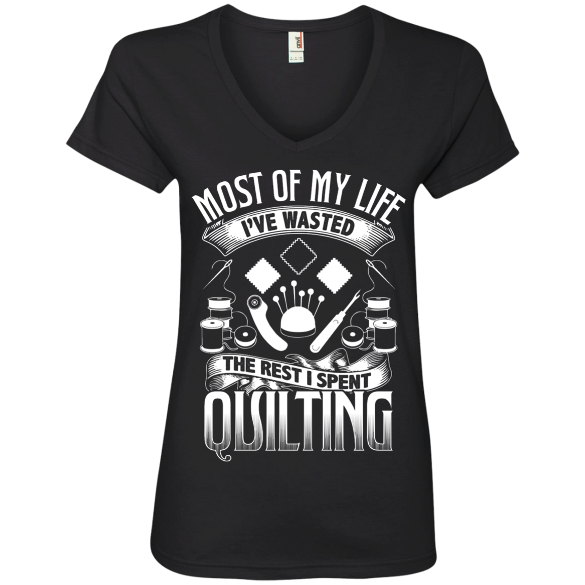 Most of My Life (Quilting) Ladies V-Neck Tee - Crafter4Life - 3