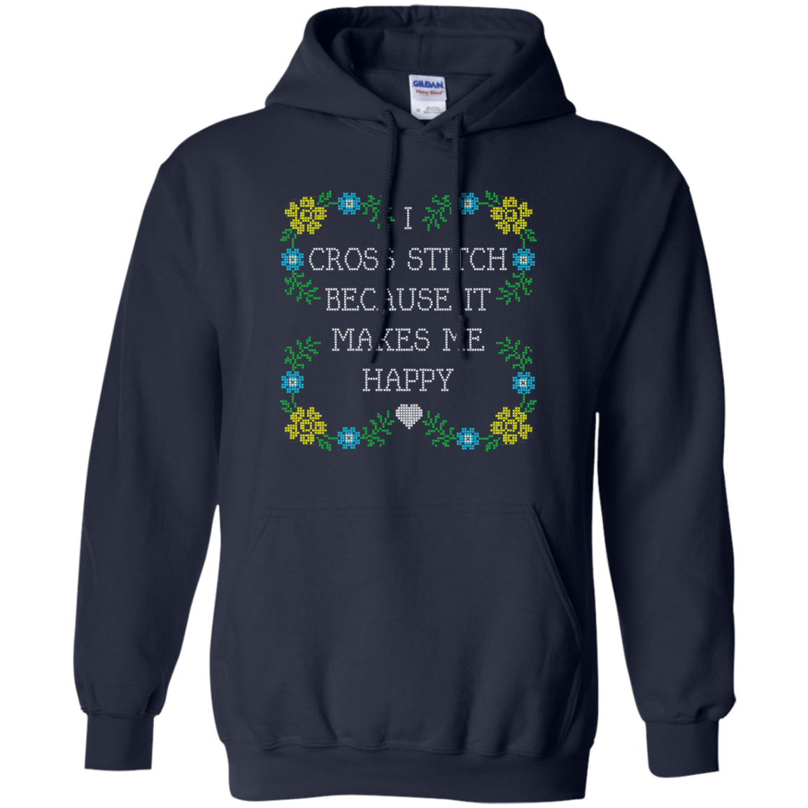 I Cross Stitch Because It Makes Me Happy Pullover Hoodies - Crafter4Life - 3