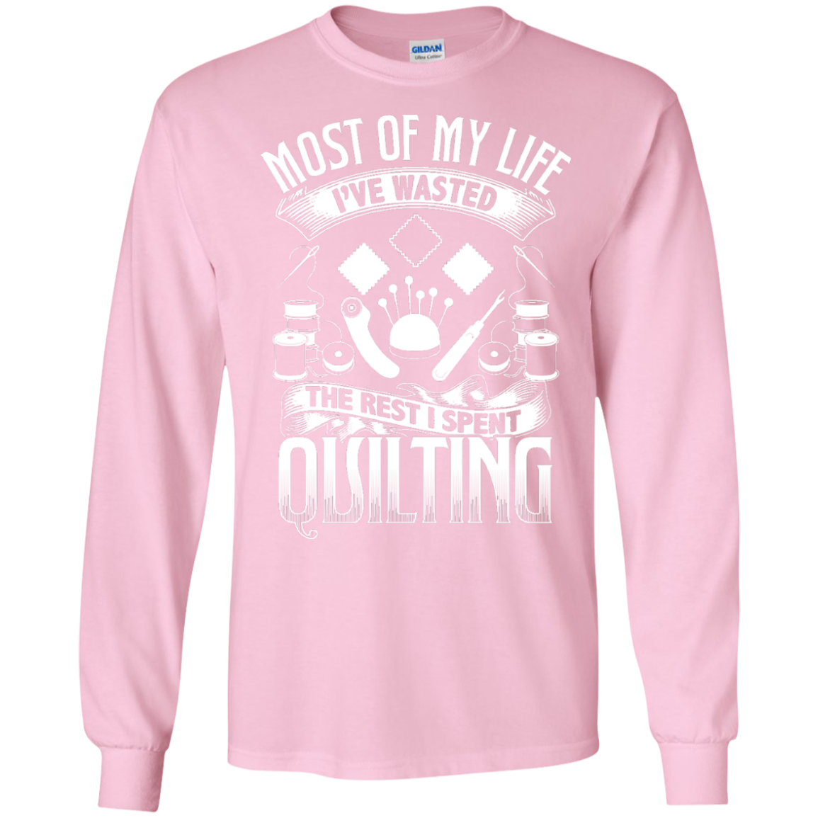 Most of My Life (Quilting) Long Sleeve Ultra Cotton T-shirt - Crafter4Life - 6