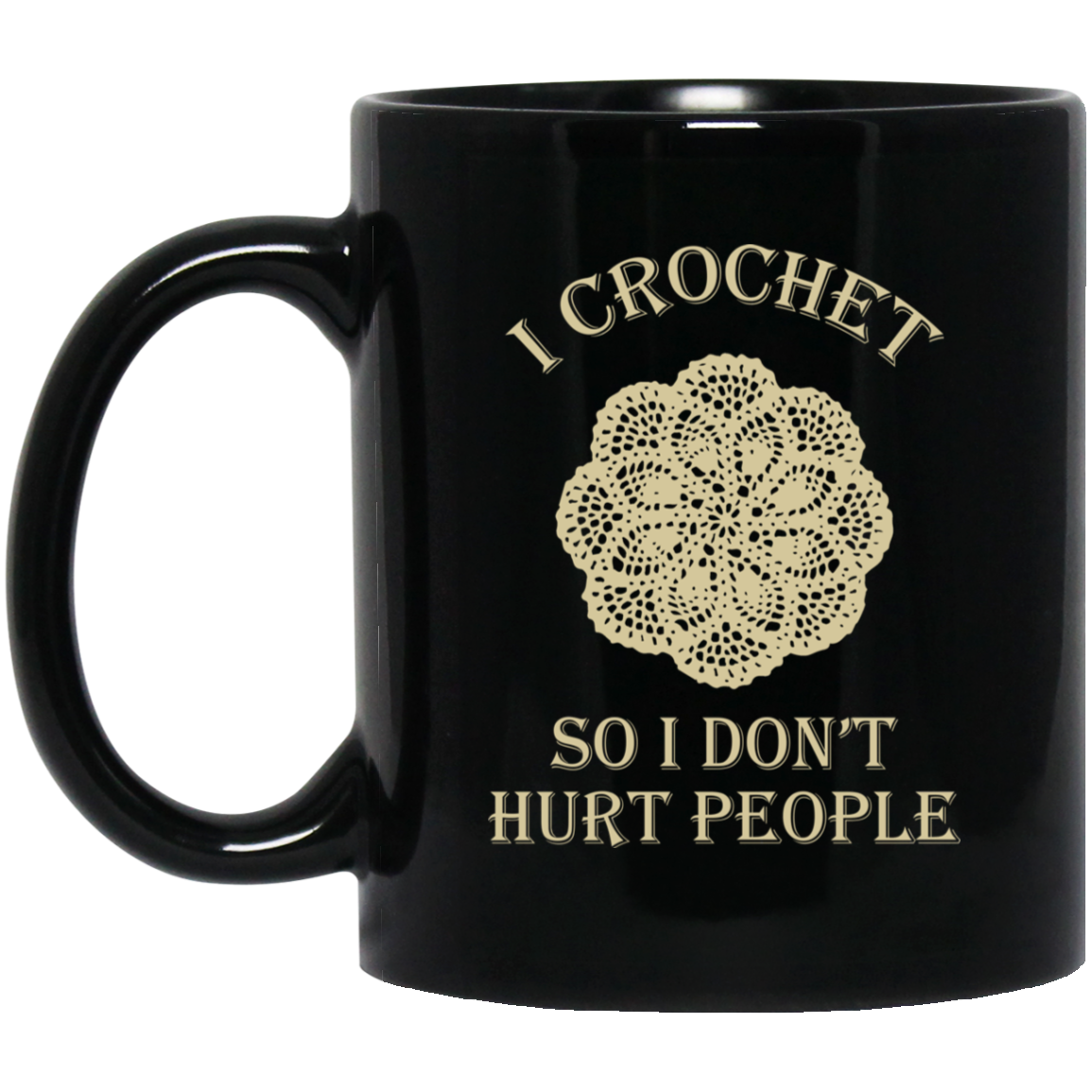 I Crochet So I Don't Hurt People Mugs