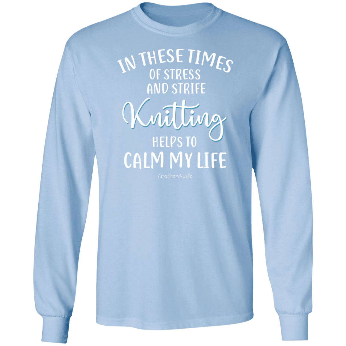 Knitting Helps to Calm My Life LS Ultra Cotton T-Shirt