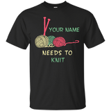 Needs to Knit - Personalized Unisex T-Shirts