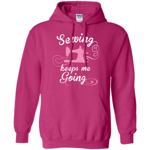 Sewing Keeps Me Going Pullover Hoodies - Crafter4Life - 1