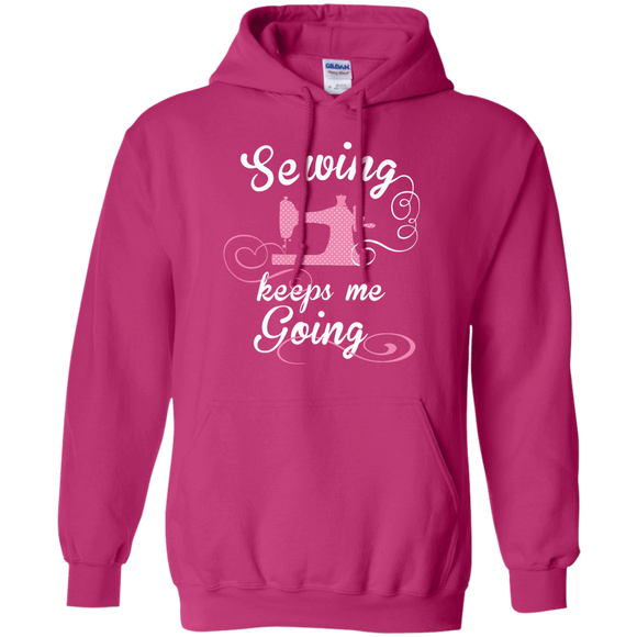 Sewing Keeps Me Going Pullover Hoodies - Crafter4Life - 1