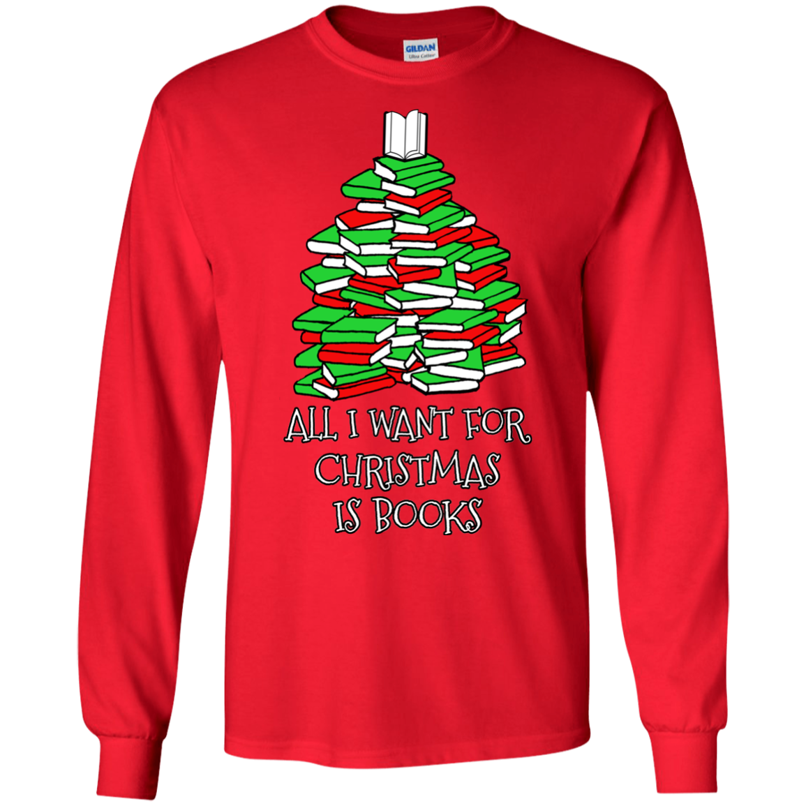 All I Want for Christmas is Books LS Ultra Cotton T-Shirt