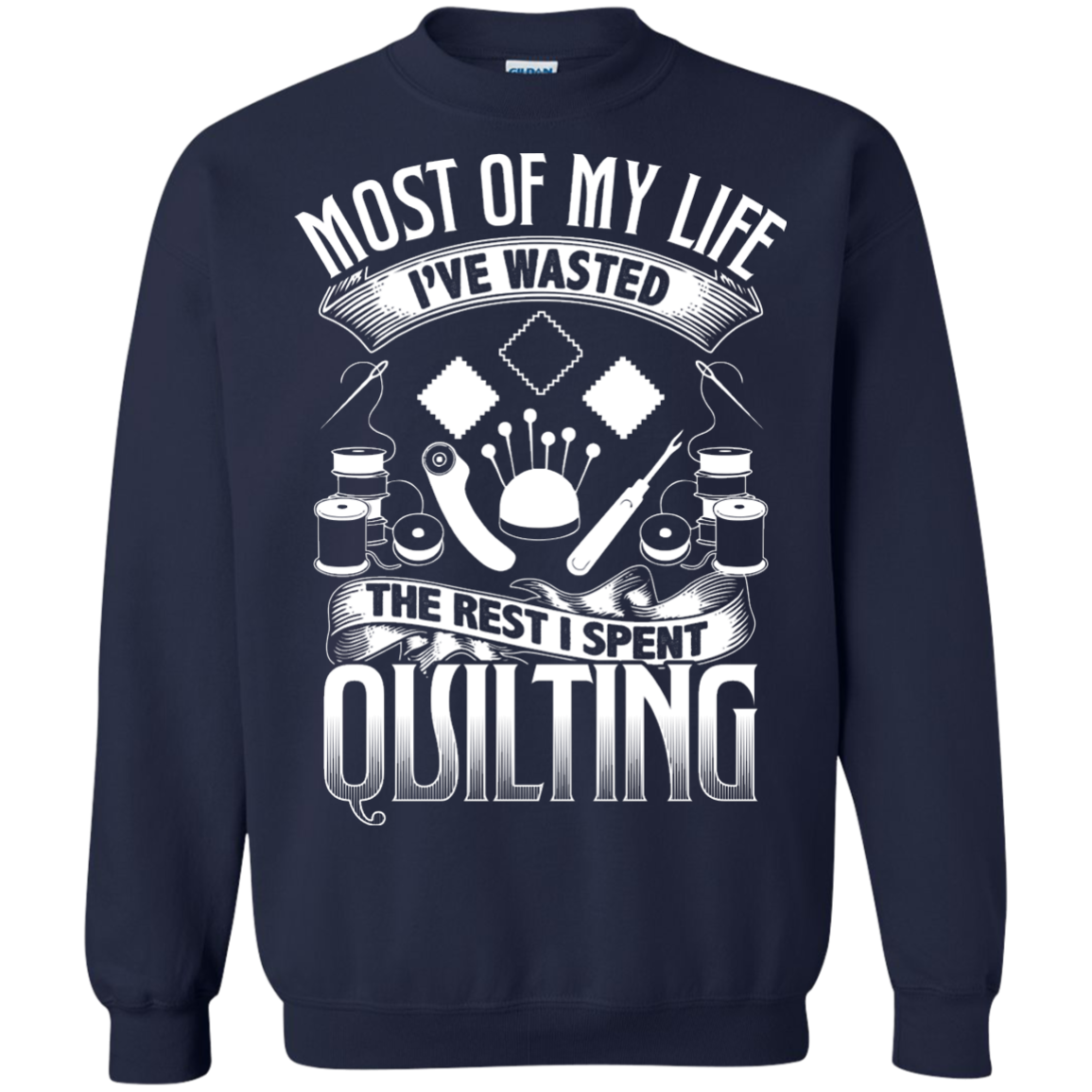 Most of My Life (Quilting) Crewneck Sweatshirts - Crafter4Life - 5