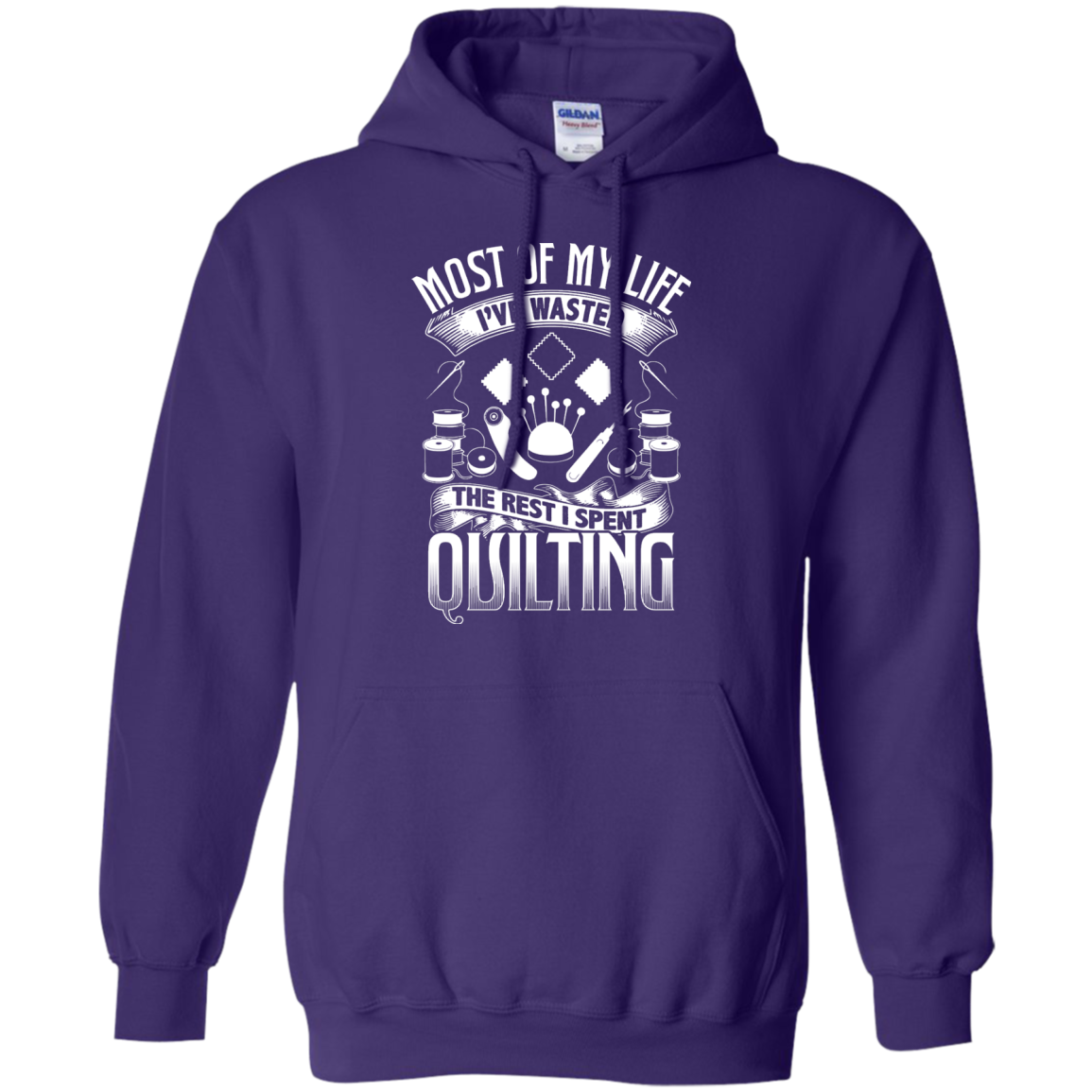 Most of My Life (Quilting) Pullover Hoodies - Crafter4Life - 1