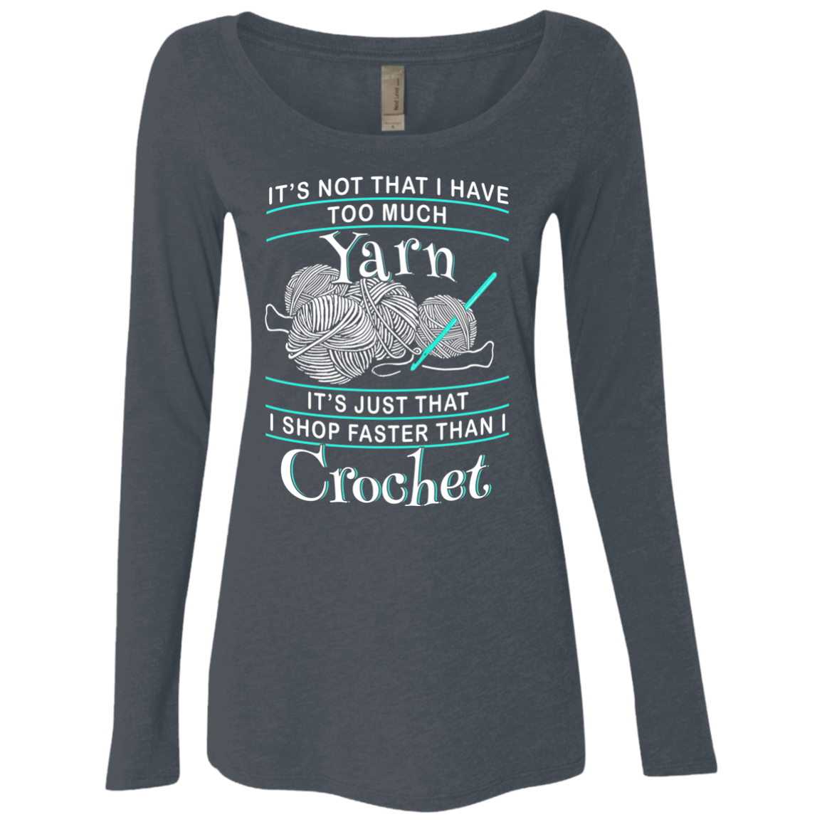 I Shop Faster than I Crochet Ladies Triblend LS Scoop