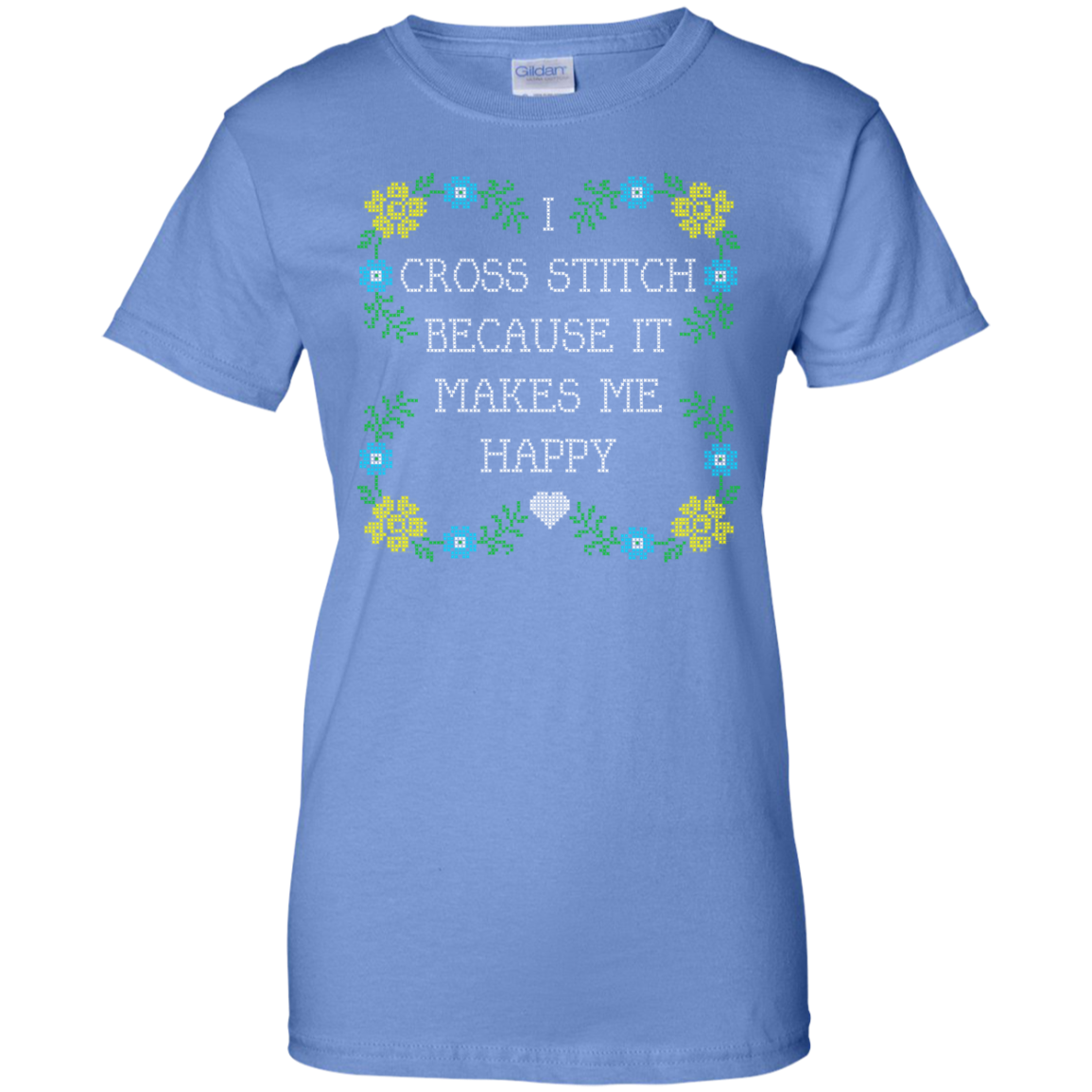I Cross Stitch Because It Makes Me Happy Ladies Custom 100% Cotton T-Shirt - Crafter4Life - 8