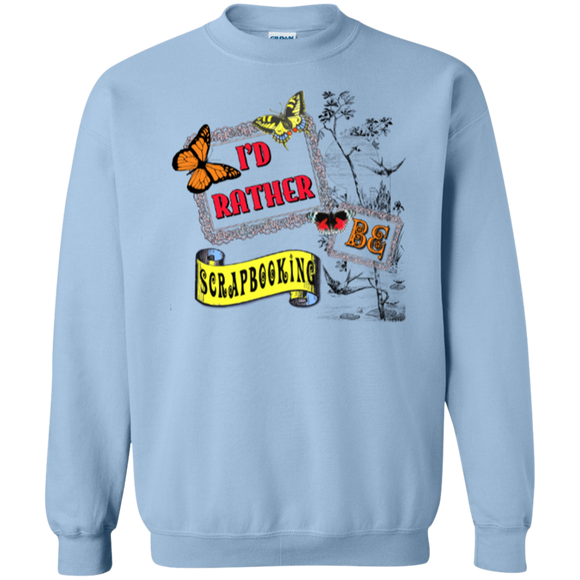 I'd Rather Be Scrapbooking Crewneck Sweatshirts - Crafter4Life - 1