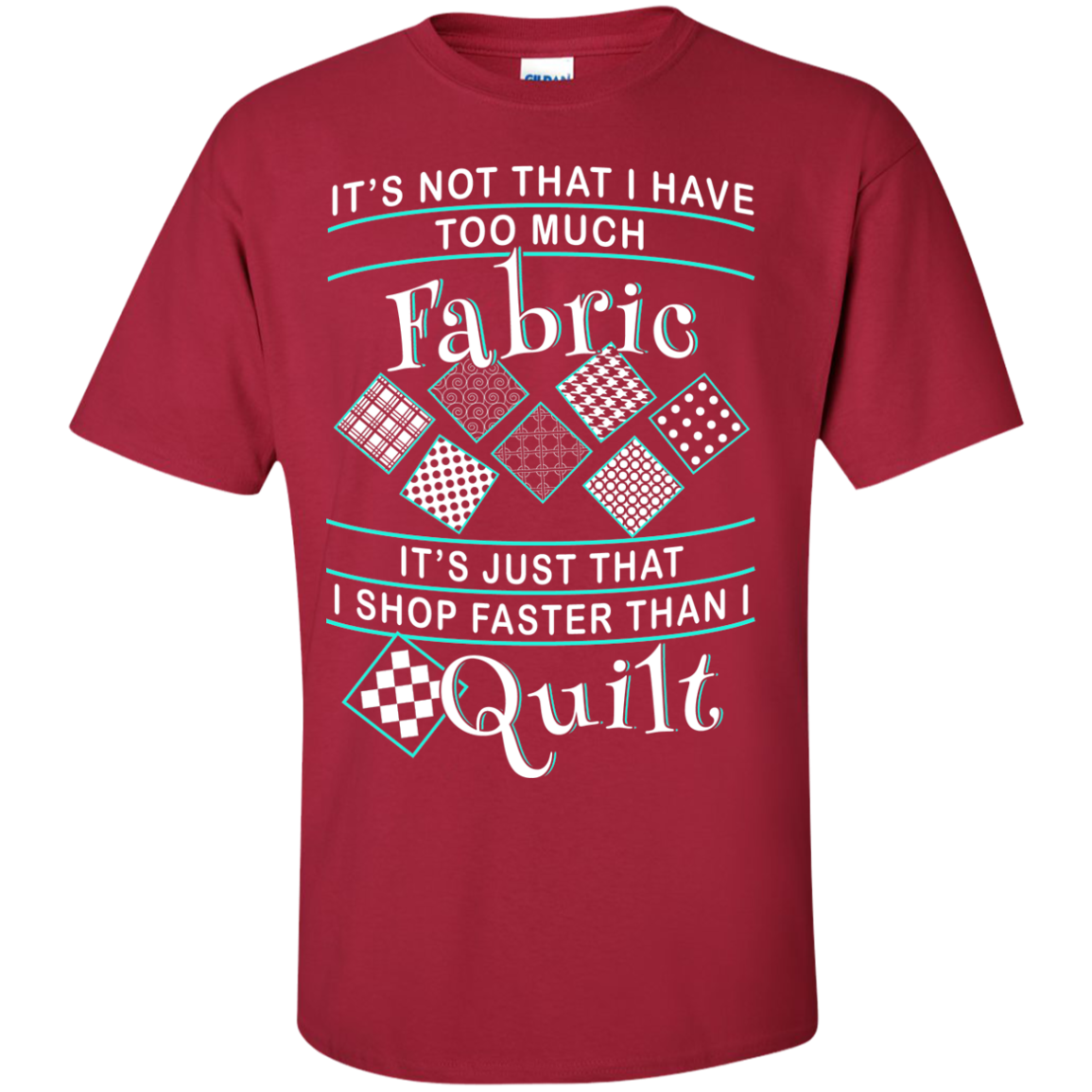 I Shop Faster than I Quilt Custom Ultra Cotton T-Shirt - Crafter4Life - 6