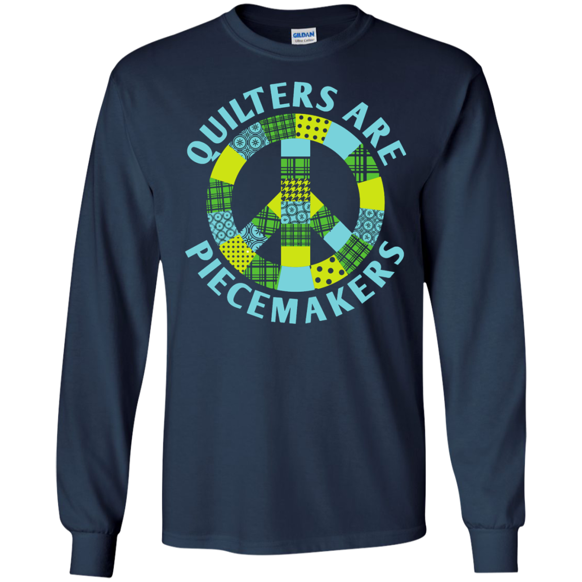 Quilters are Piecemakers Long Sleeve Ultra Cotton T-Shirt - Crafter4Life - 10