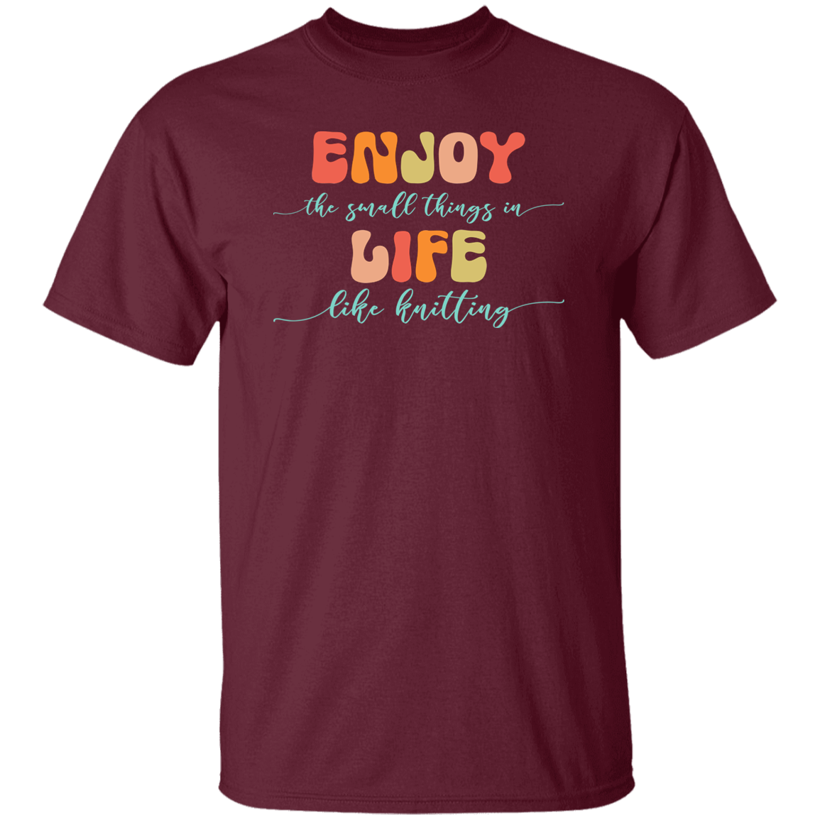 Enjoy Life - Knitting T-Shirt
