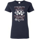 I Shop Faster Than I Quilt - Ladies T-Shirt
