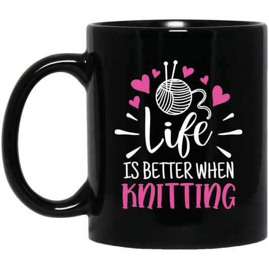 Life is Better When Knitting Black Mugs