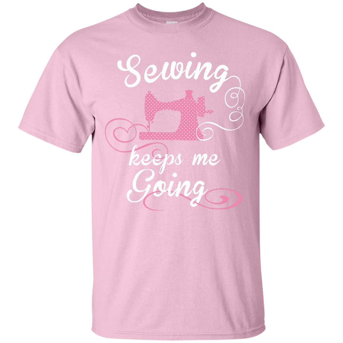 Sewing Keeps Me Going Custom Ultra Cotton T-Shirt - Crafter4Life - 1