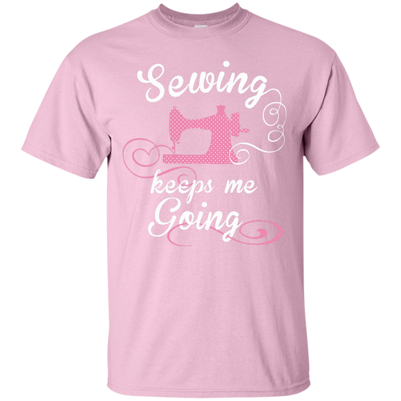 Sewing Keeps Me Going Custom Ultra Cotton T-Shirt - Crafter4Life - 1