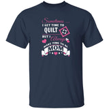 Time to Quilt - Mom T-Shirt